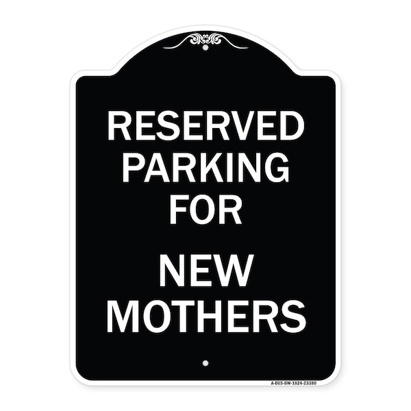 Parking Reserved for New Mothers Heavy-Gauge Aluminum Architectural Sign, 24" x 18", BW-1824-23380